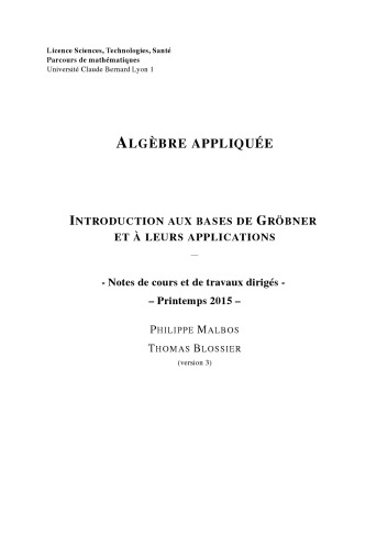 Algébre appliquée: Introduction aux bases de Gröbner et à leurs applications [Lecture notes]
