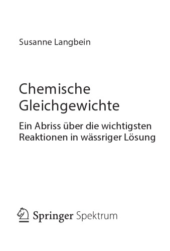 Chemische Gleichgewichte: Ein Abriss über die wichtigsten Reaktionen in wässriger Lösung