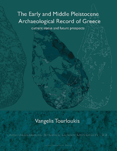The Early and Middle Pleistocene Archaeological Record of Greece: Current Status and Future Prospects
