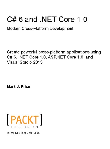 C# 6 and .NET Core 1.0: Modern Cross-Platform Development