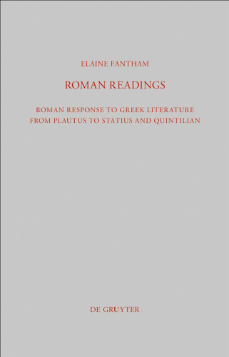 Roman Readings: Roman response to Greek literature from Plautus to Statius and Quintilian