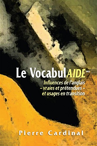 Le VocabulAIDE Influences de l’anglais - vraies et prétendues - et usages en transition