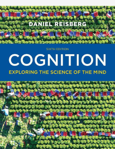 Cognition: Exploring the Science of the Mind