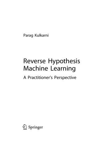 Reverse Hypothesis Machine Learning