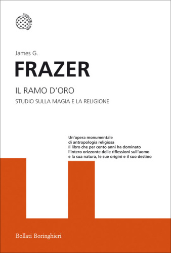 Il ramo d'oro. Studio della magia e della religione