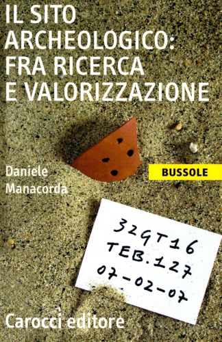 Il sito archeologico, fra ricerca e valorizzazione