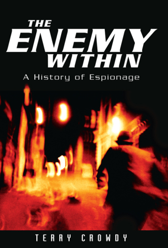 The Enemy Within: A History of Espionage