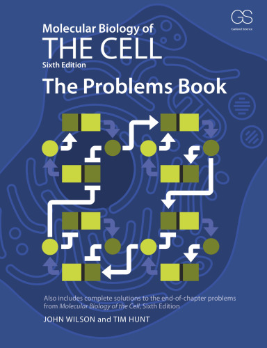 Molecular Biology of the Cell. The Problems Book