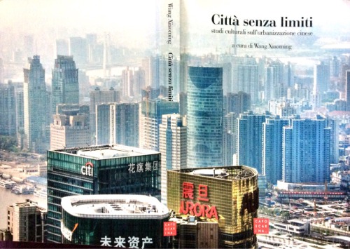 Città senza limiti. Studi culturali sull’urbanizzazione cinese