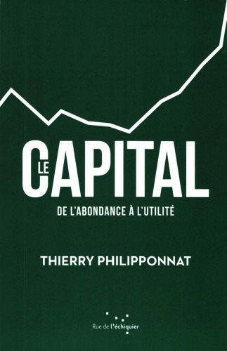 Le Capital, de l’abondance à l’utilité
