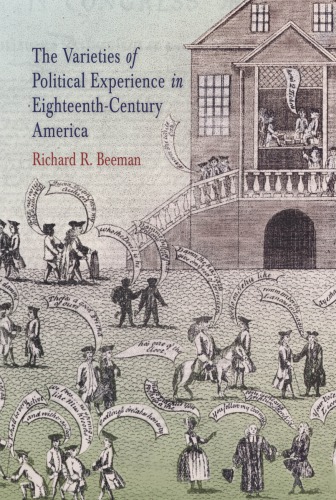 The Varieties of Political Experience in Eighteenth-Century America