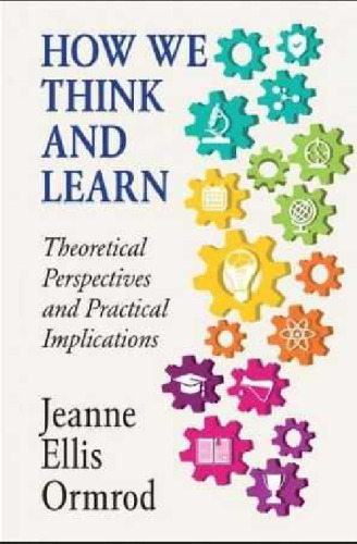 How We Think and Learn: Theoretical Perspectives and Practical Implications