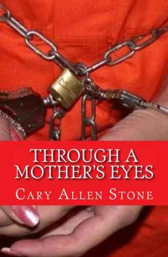 Through a Mother’s Eyes: A True Story
