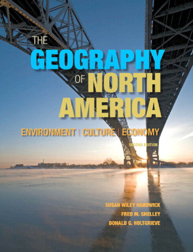 The Geography of North America: Environment, Culture, Economy