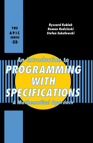 An introduction to programming with specifications : a mathematical approach