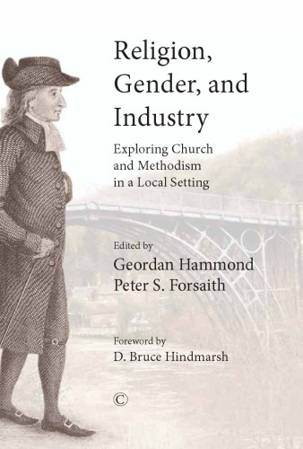 Religion, Gender, and Industry: Exploring Church and Methodism in a Local Setting