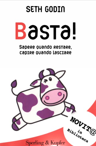 Basta! Sapere quando restare, capire quando lasciare