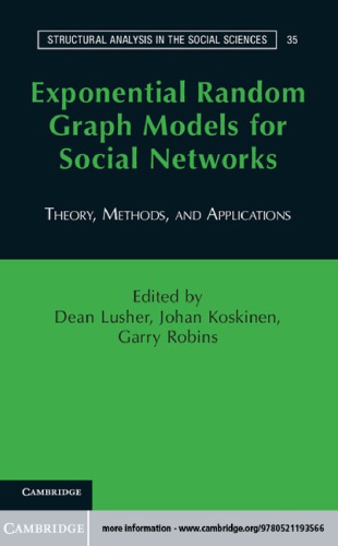 Exponential Random Graph Models for Social Networks Theory, Methods, and Applications