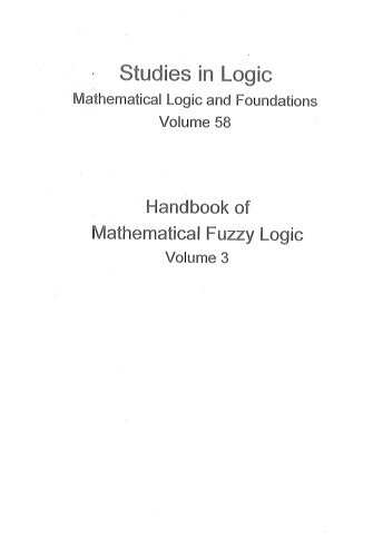 Handbook of Mathematical Fuzzy Logic