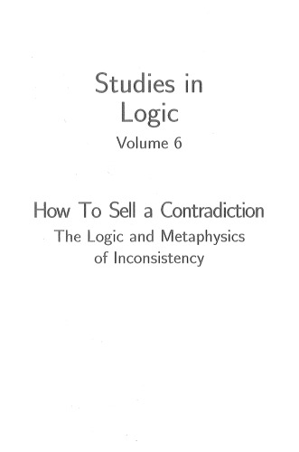 How to Sell a Contradiction: The Logic and Metaphysics of Inconsistency