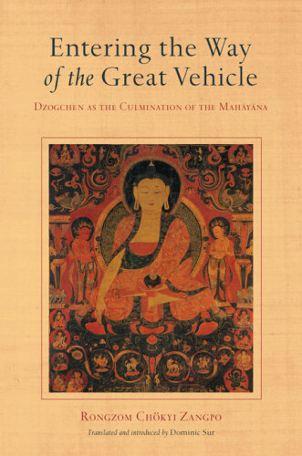 Entering the Way of the Great Vehicle: Dzogchen as the Culmination of the Mahayana