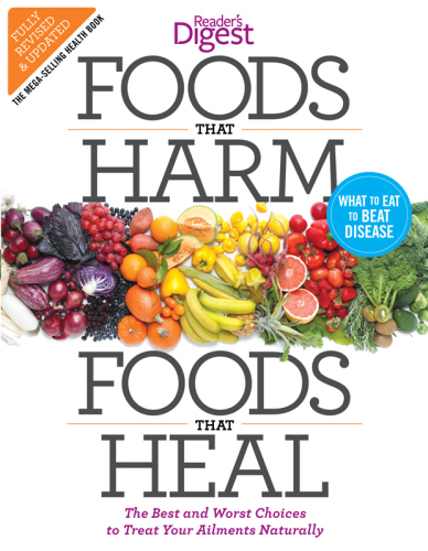 Foods that Harm, Foods That Heal: The Best and Worst Choices to Treat Your Ailments Naturally