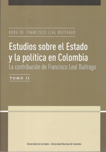 Estudios sobre el Estado y la política en Colombia: La contribución de Francisco Leal Buitrago