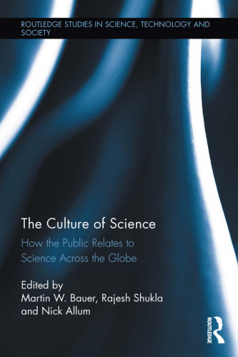 The Culture of Science: How the Public Relates to Science Across the Globe