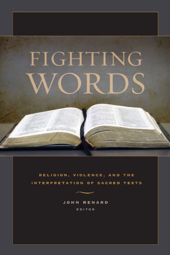 Fighting Words: Religion, Violence, and the Interpretation of Sacred Texts