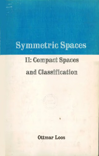 Symmetric spaces, vol.2: Compact spaces and classification