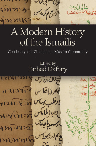 A Modern History of the Ismailis: Continuity and Change in a Muslim Community