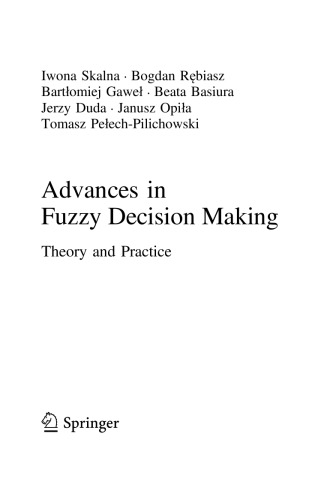 Advances in Fuzzy Decision Making. Theory and Practice