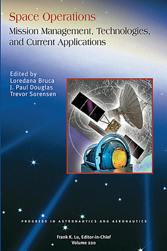 Space Operations: Mission Management, Technologies, and Current Applications