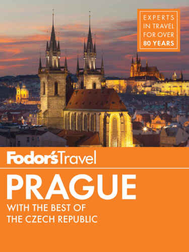 Fodor’s Prague: with the Best of the Czech Republic