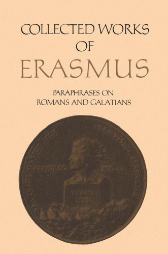 Collected works of Erasmus. 42 : New Testament scholarship; Paraphrases on Romans and Galatians