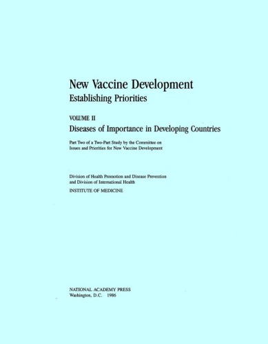 New vaccine development establishing priorities. Volume II : Diseases of importance in developing countries