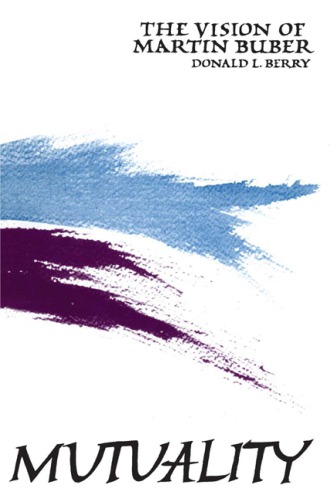 Mutuality : the vision of Martin Buber