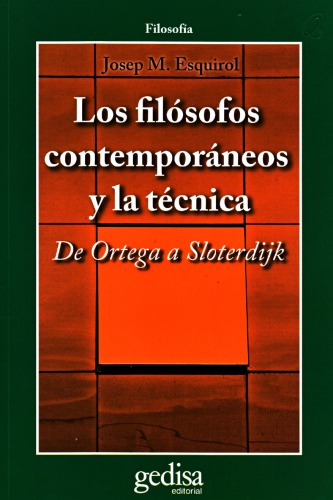 Los filósofos contemporáneos y la técnica: de Ortega a Sloterdijk