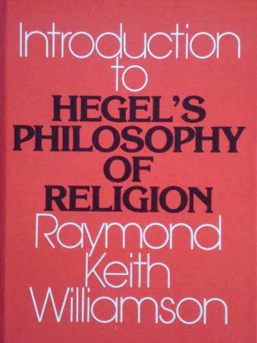Introduction to Hegel’s Philosophy of Religion