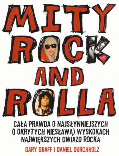 Mity Rock And Rolla. Cała prawda o najsłynniejszych (i okrytych niesławą) wyskokach największych gwiazd rocka