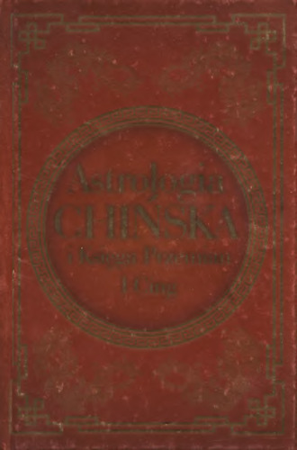 Astrologia chińska i Księga Przemian I Cing