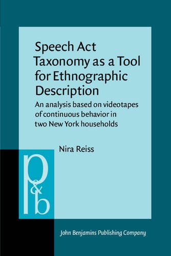 Speech Act Taxonomy as a Tool for Ethnographic Description: An analysis based on videotapes of continuous behavior in two New York households