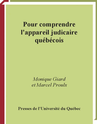 Pour comprendre l’appareil judiciaire québécois
