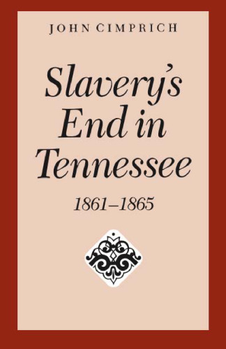 Slavery’s End In Tennessee