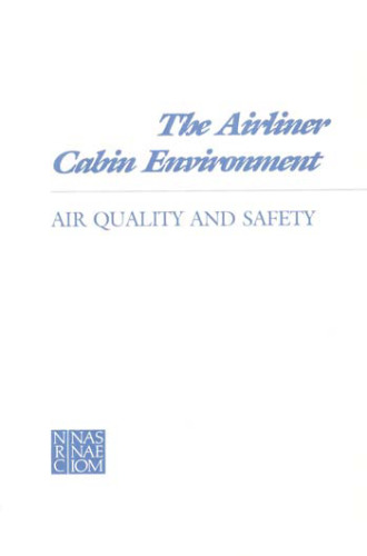 The Airliner Cabin Environment: Air Quality and Safety