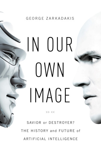 In Our Own Image: Savior or Destroyer?