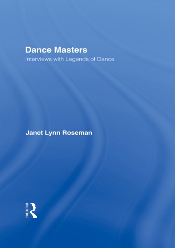 Dance Masters: Interviews with Legends of Dance
