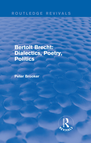 Bertolt Brecht: Dialectics, Poetry, Politics