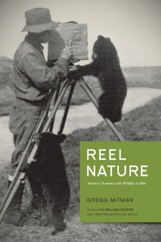 Reel Nature: America’s Romance with Wildlife on Film