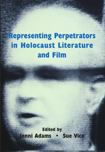 Representing Perpetrators in Holocaust Literature and Film